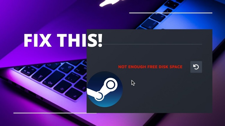 How to Fix Not Enough Free Disk Space Error in Steam (Updated) 2024