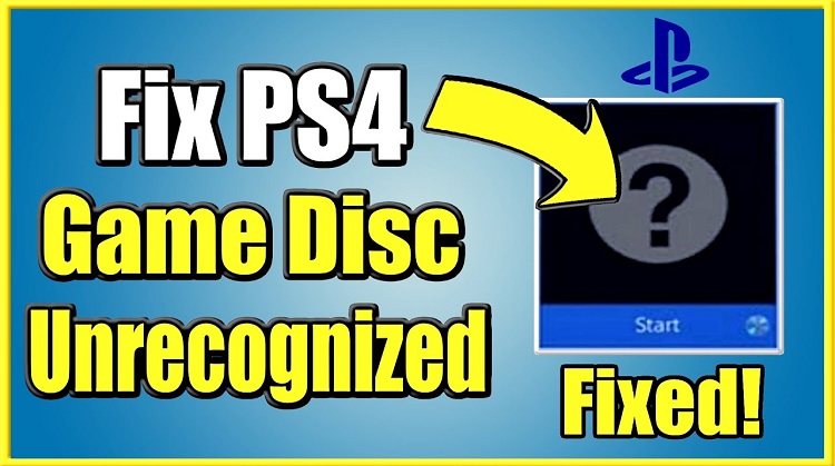 How To Fix PS4 Unrecognized Disc Error