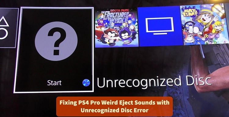 How To Fix PS4 Unrecognized Disc Error