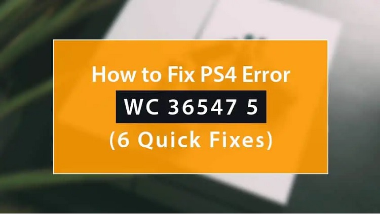 How To Fix Playstation Error WC 36547 5