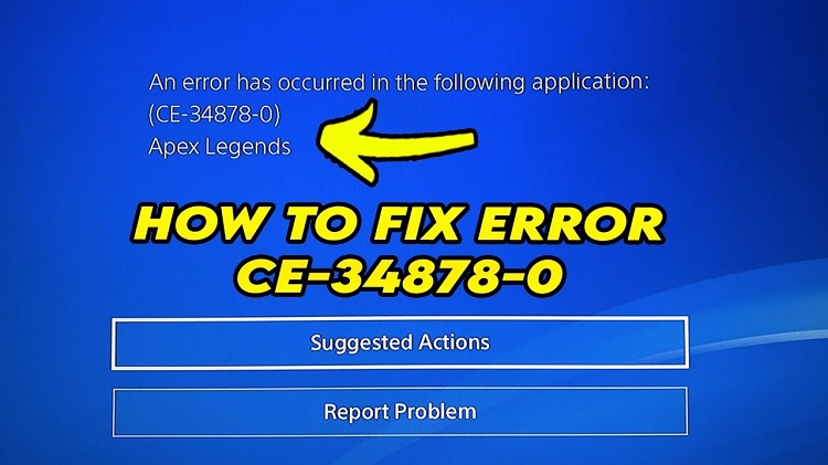 How to Fix PS4 Error CE-34878-0?
